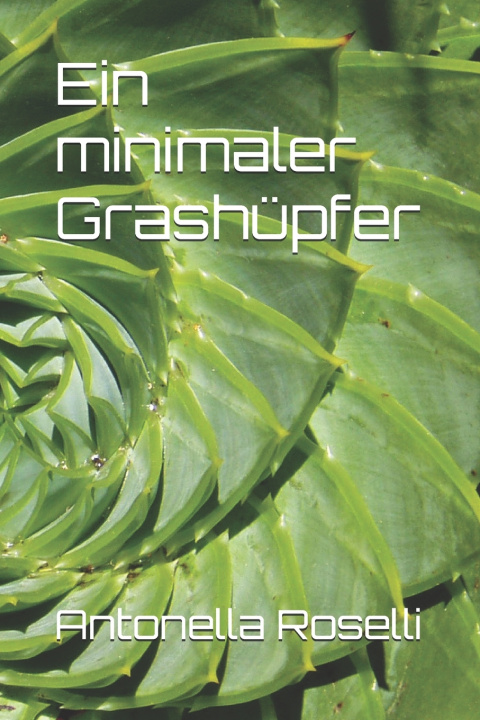 Knjiga Ein minimaler Grashüpfer Antonella Roselli