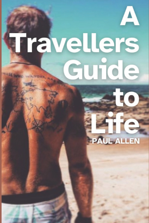 Knjiga A Travellers Guide to Life Paul Allen