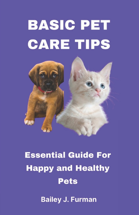 Kniha Basic Pet Care Tips Bailey J. Furman