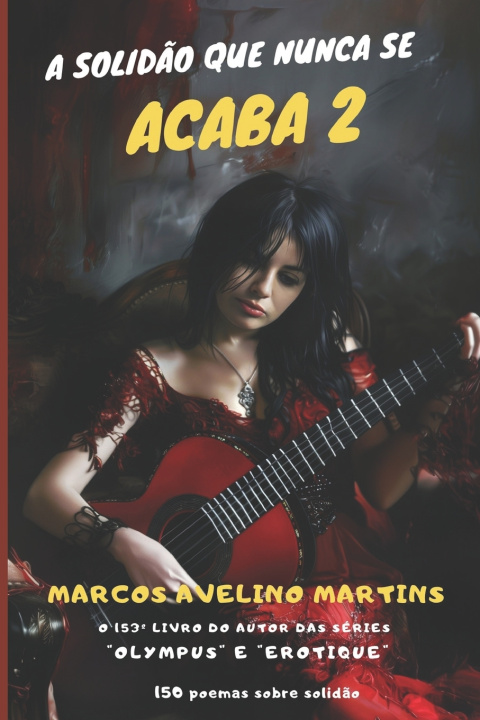 Kniha A SOLIDÃO QUE NUNCA SE ACABA (VOLUME 2) MARCOS AVELINO MARTINS