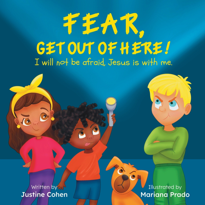 Книга FEAR, Get out of here! Justine A Cohen