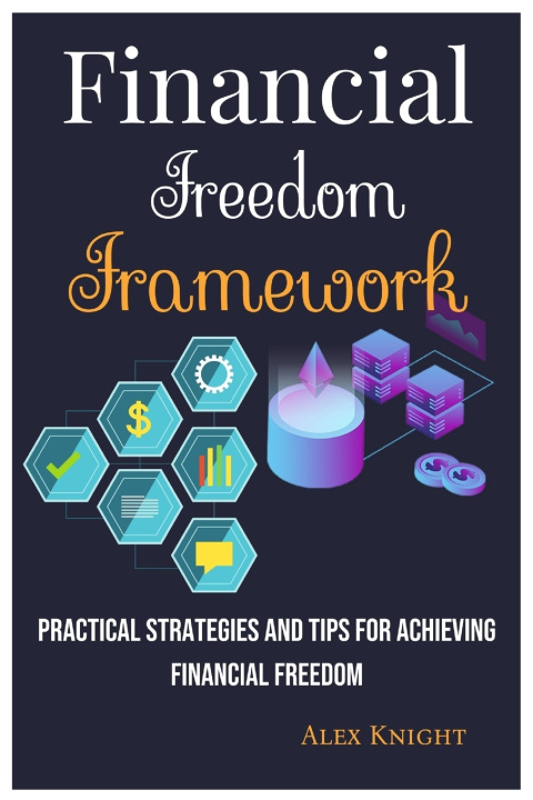 Kniha Financial Freedom Framework Alex Knight