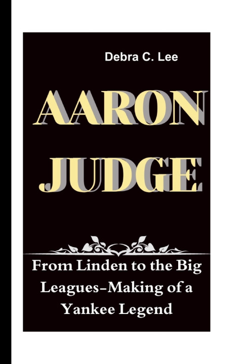 Kniha AARON JUDGE Debra C. Lee