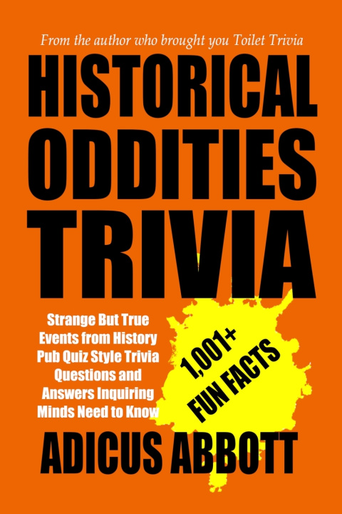 Könyv Historical Oddities Trivia Adicus Abbott