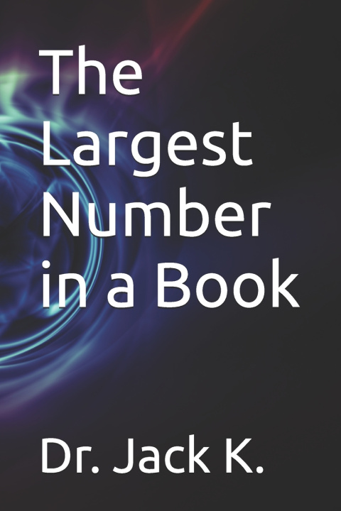 Книга The Largest Number in a Book Jack K.