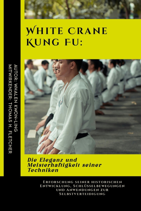 Kniha White Crane Kung Fu Thomas H. Fletcher
