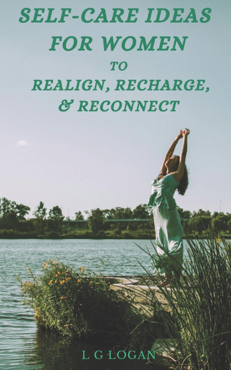 Kniha Self-Care Ideas For Women L G Logan