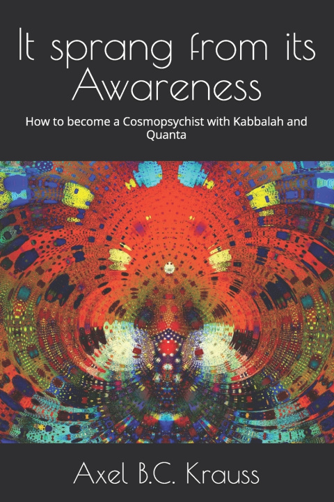 Knjiga It sprang from its Awareness Axel B.C. Krauss