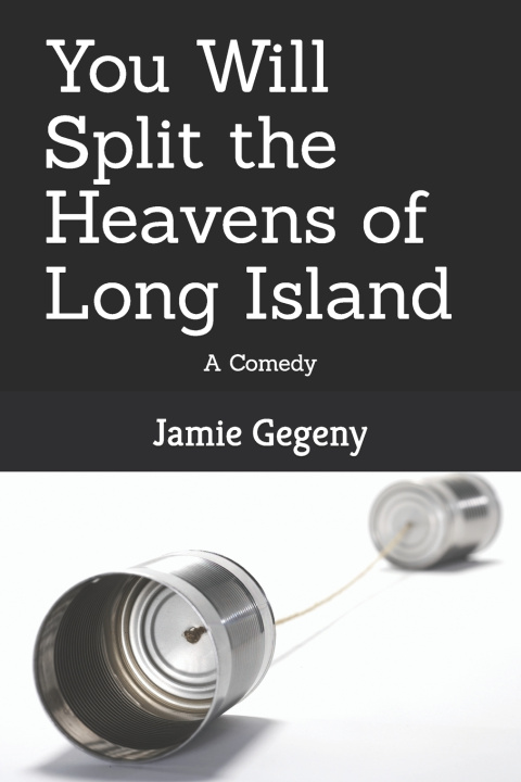 Kniha You Will Split the Heavens of Long Island Jamie Gegeny