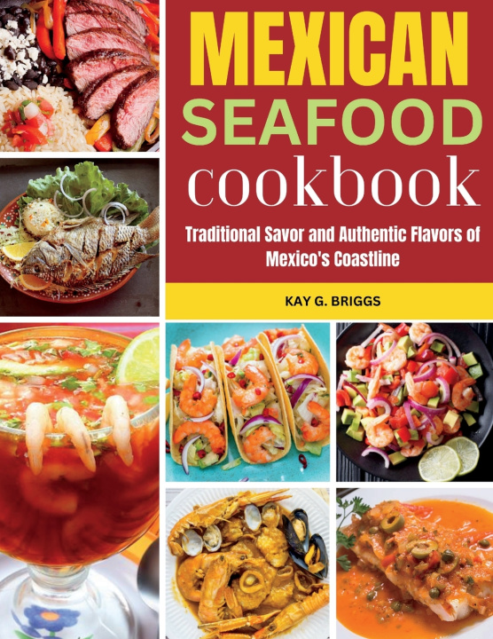 Kniha Mexican Seafood Cookbook KAY G. BRIGGS
