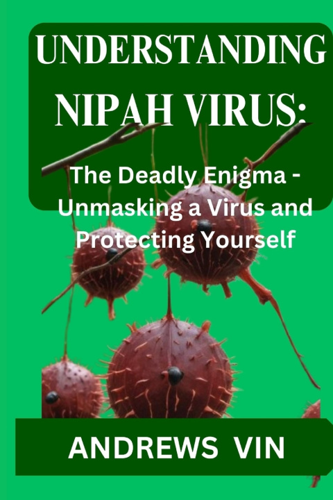 Kniha UNDERSTANDING NIPAH VIRUS ANDREWS VIN