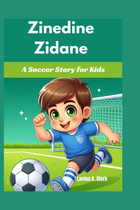 Kniha Zinedine Zidane Lavina K. Clark