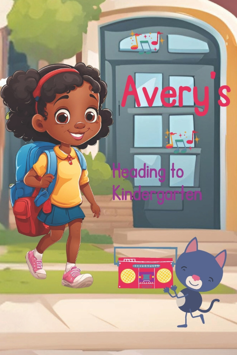 Книга Avery's Heading to Kindergarten Avery Daniels