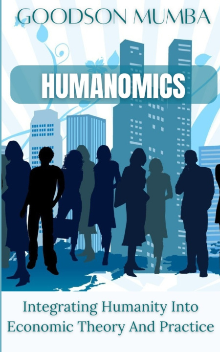 Könyv HUMANOMICS Goodson Mumba