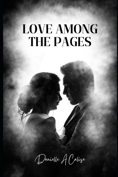 Kniha Love Among the Pages Danielle A Calise