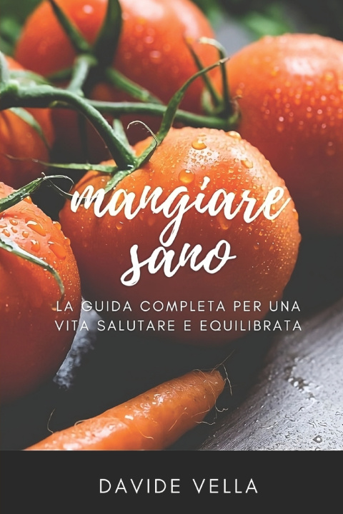 Книга Mangiare Sano Davide Vella