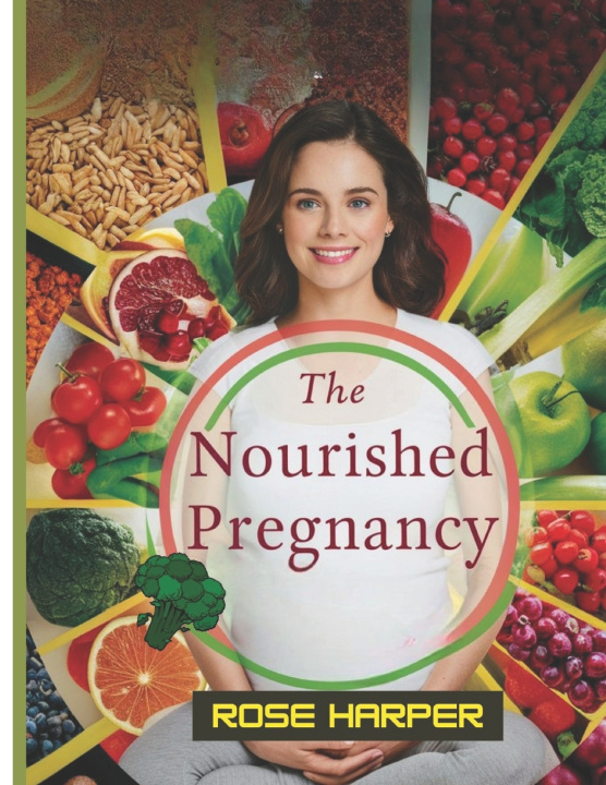 Книга The Nourished Pregnancy Rose Harper