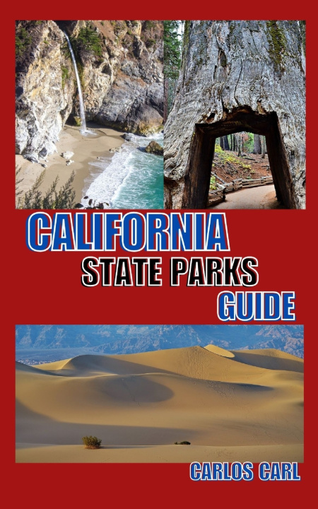 Kniha CALIFORNIA STATE PARKS GUIDE Carlos Carl