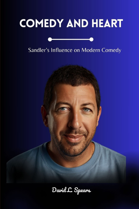 Kniha COMEDY AND HEART David L. Spears