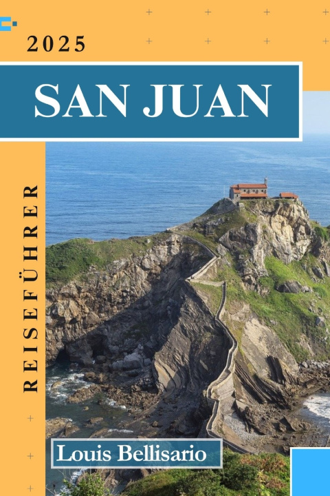 Kniha SAN JUAN REISEFÜHRER Louis Bellisario