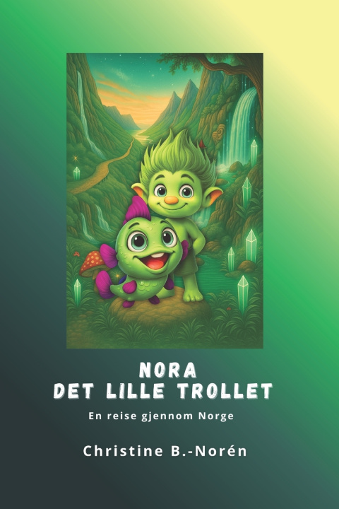 Knjiga Nora, det lille trollet Christine Becker Norén