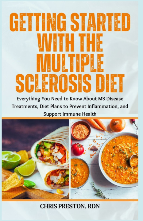 Книга Getting Started With the Multiple Sclerosis Diet Chris Preston RDN