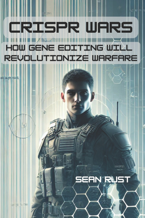 Kniha CRISPR Wars Sean T Rust