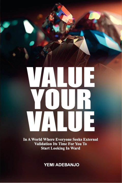 Kniha VALUE YOUR VALUE Yemi Adebanjo