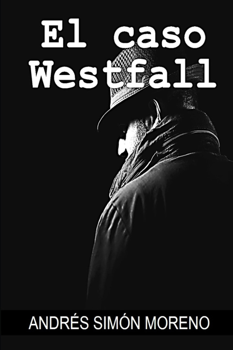 Kniha El caso Westfall Andrés Simón Moreno