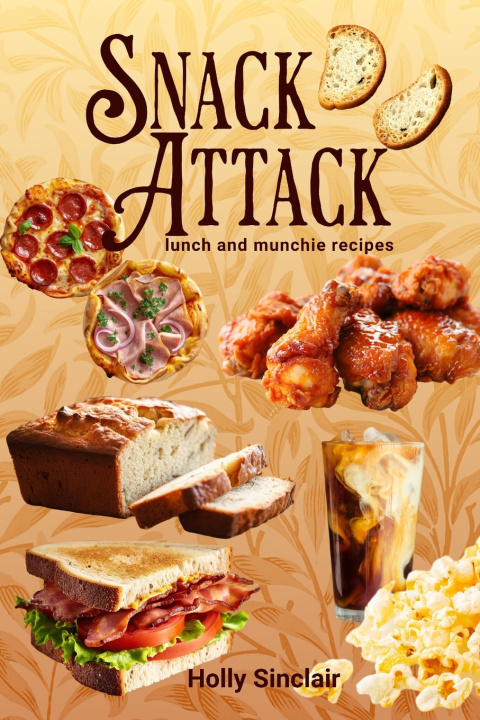 Kniha Snack Attack Holly Sinclair