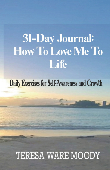 Kniha How To Love Me To Life Teresa Ware Moody