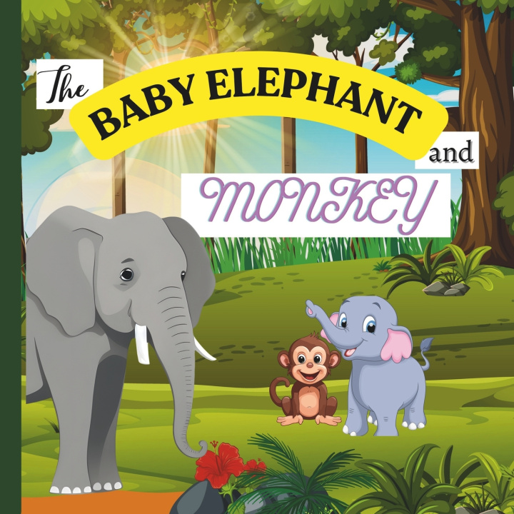 Книга BABY ELEPHANT and MONKEY saravanan murugesan