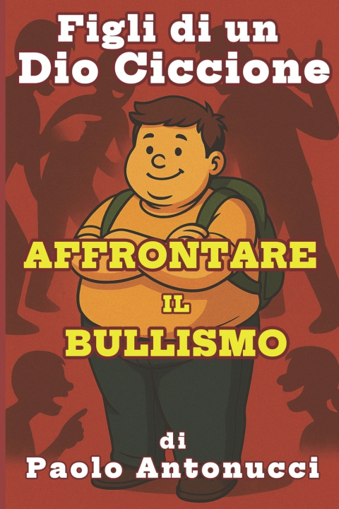 Knjiga Figli di un Dio Ciccione Paolo Antonucci