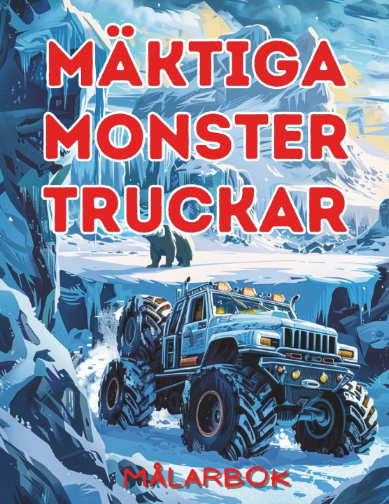 Knjiga Mäktiga Monster Truckar Målarbok Steven Book