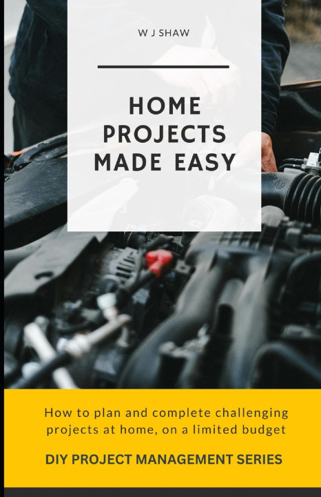 Kniha Home Projects Made Easy W.J. Shaw