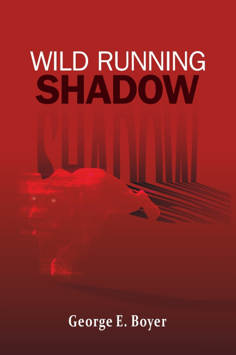 Kniha Wild Running Shadow George E. Boyer