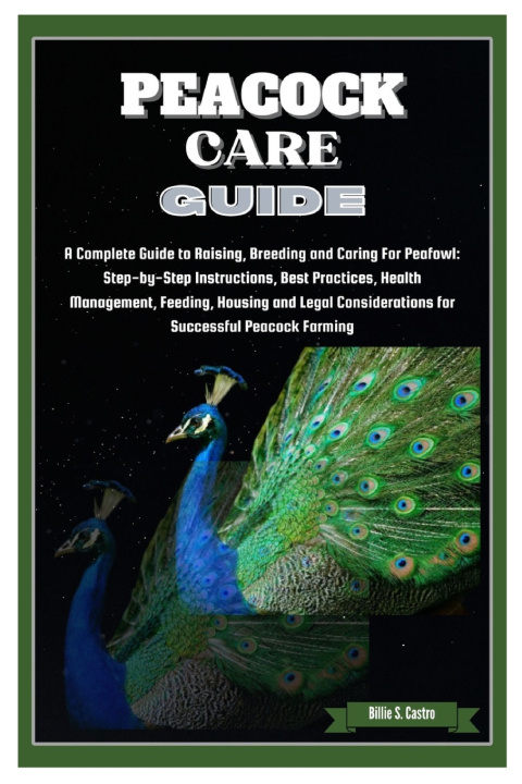 Kniha Peacock Care Guide Billie S. Castro