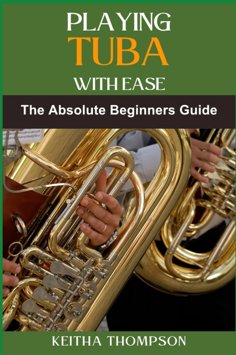 Kniha PLAYING TUBA WITH EASE KEITHA THOMPSON