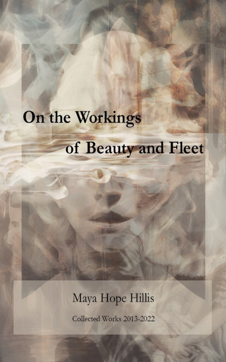 Kniha On the Workings of Beauty and Fleet Maya Hope Hillis