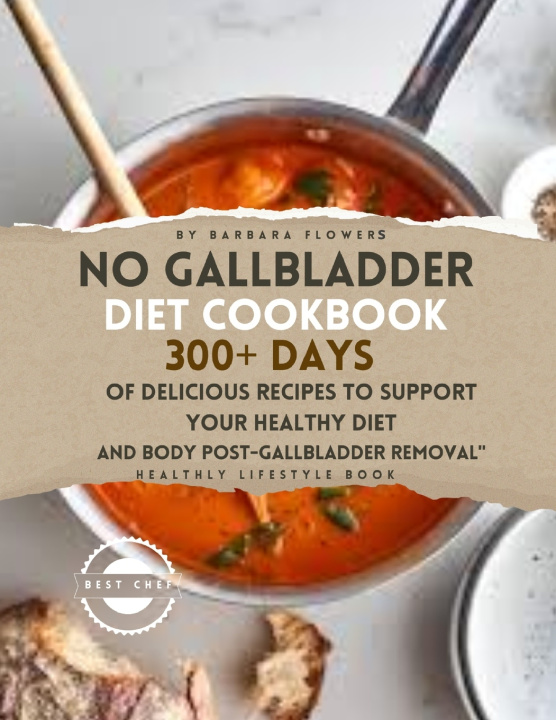 Kniha No Gallbladder Diet Cookbook Barbara Flowers