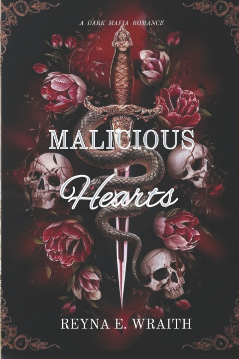 Knjiga MALICIOUS HEARTS Reyna E. Wraith
