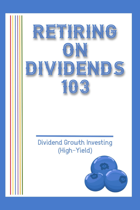 Kniha Retiring on Dividends 103 Joshua King
