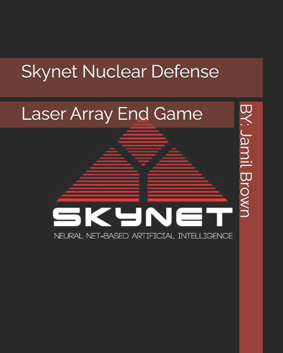 Kniha Skynet Nuclear Defense Laser Array End Game Jamil Eugene Brown