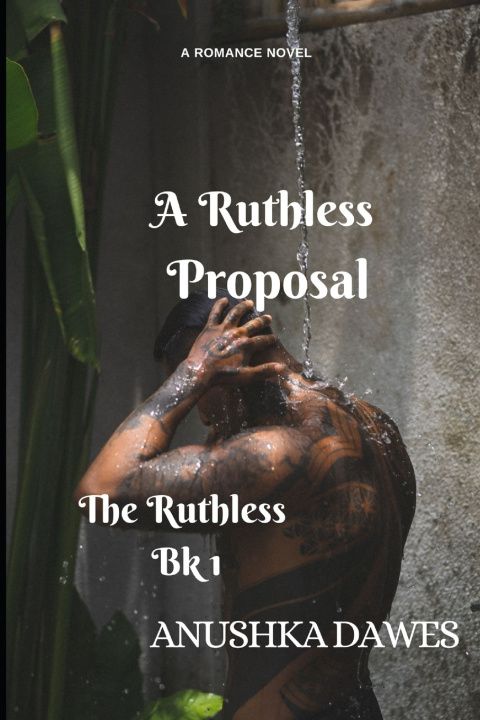 Kniha A Ruthless Proposal Anushka Dawes