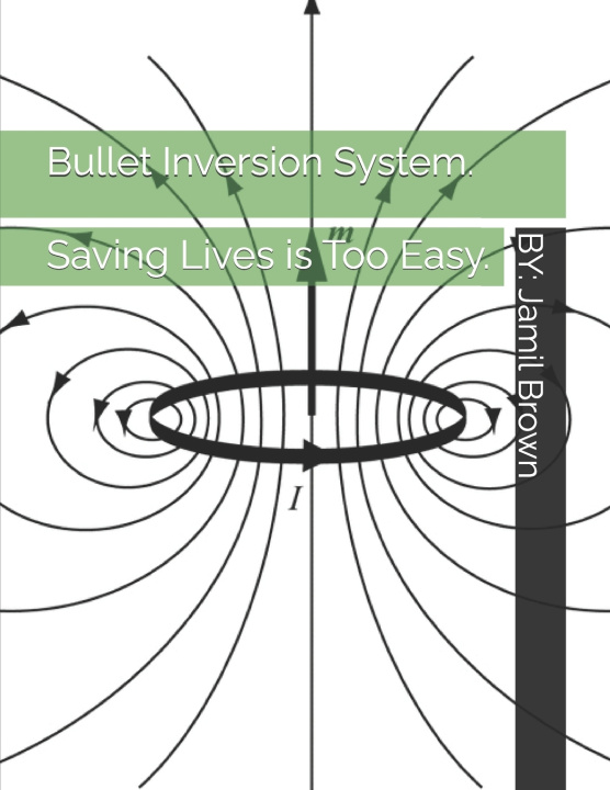 Kniha Bullet Inversion System. Saving Lives is Too Easy. Jamil Eugene Brown