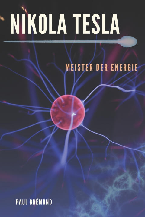 Kniha Nikola Tesla Paul Brémond