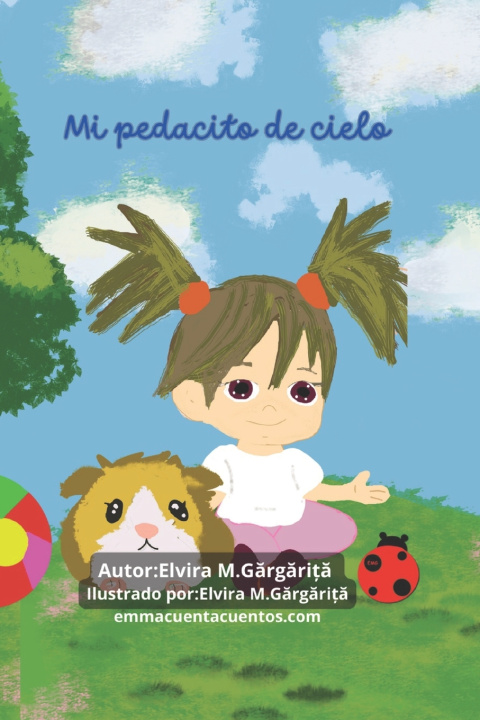 Kniha Mi pedacito de cielo Elvira Mihaela Gărgăriță