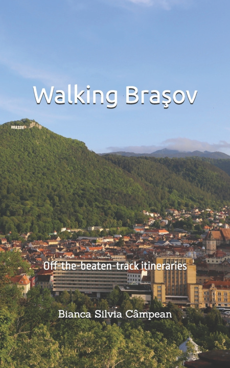 Kniha Walking Brasov Bianca Silvia Câmpean