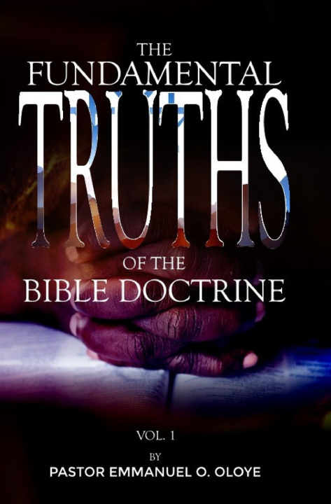 Kniha The Fundamental Truths of The Bible Doctrine Emmanuel O Oloye