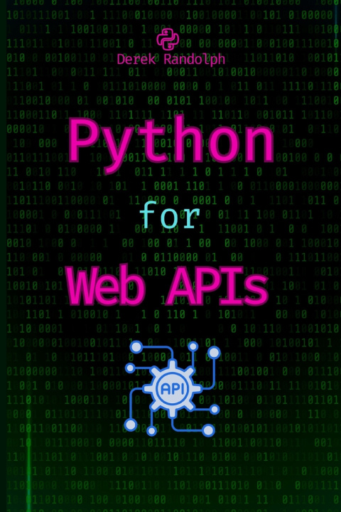 Könyv Python for Web APIs Derek Randolph